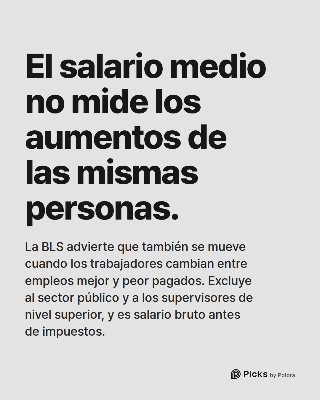 El salario medio no mide los aumentos de las mismas personas. · La BLS advierte que también se mueve cuando los trabajadores cambian entre empleos mejor y peor pagados. Excluye al sector público y a los supervisores de nivel superior, y es salario bruto antes de impuestos.