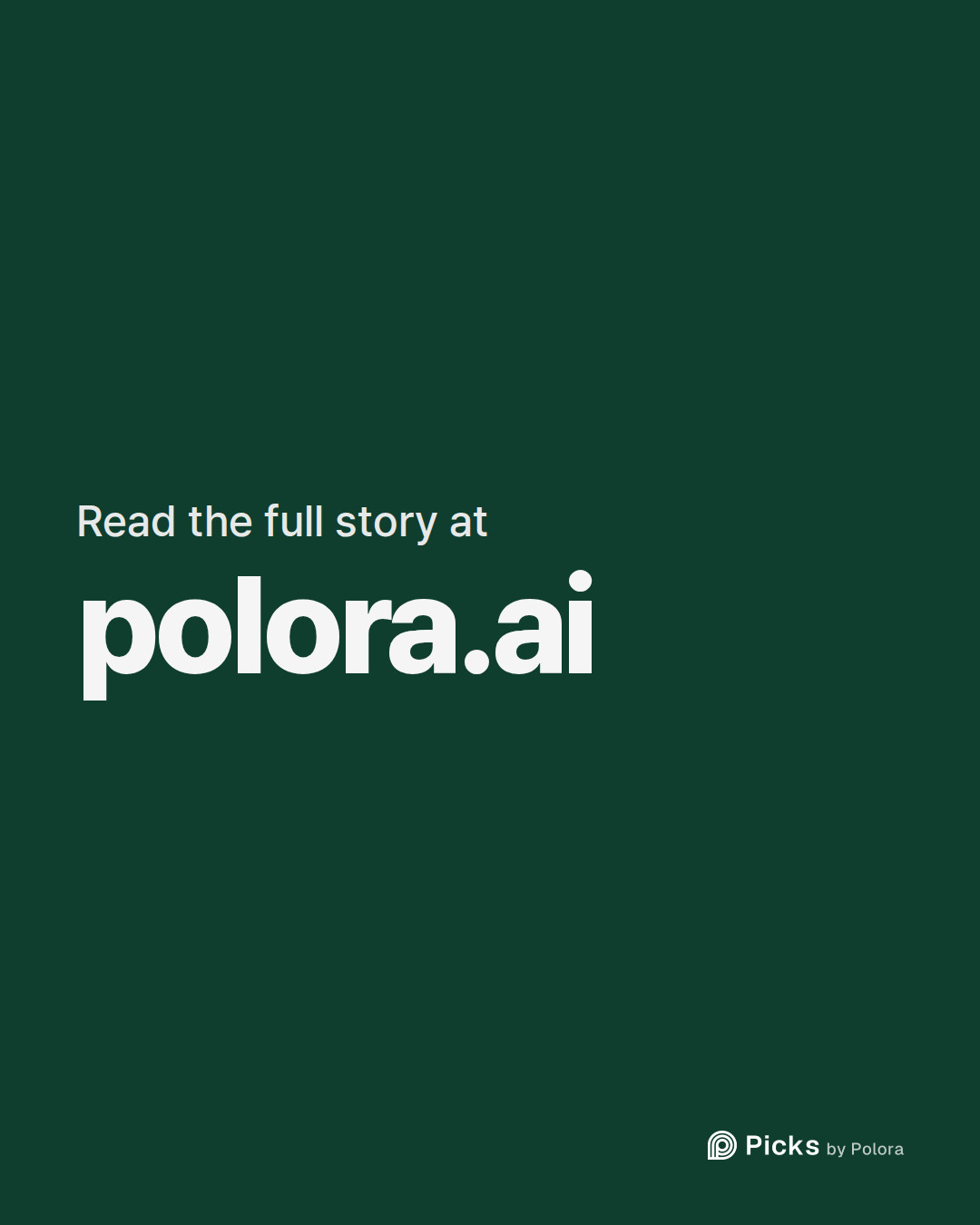 Read the full story at · polora.ai