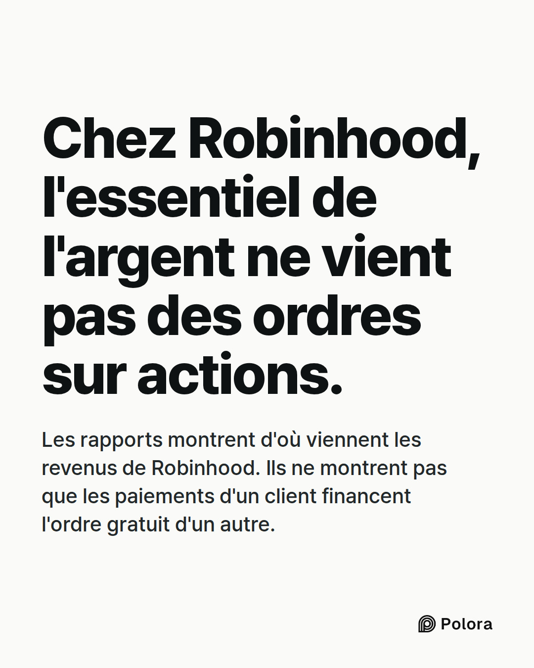 Chez Robinhood, l'essentiel de l'argent ne vient pas des ordres sur actions. · Les rapports montrent d'où viennent les revenus de Robinhood. Ils ne montrent pas que les paiements d'un client financent l'ordre gratuit d'un autre.