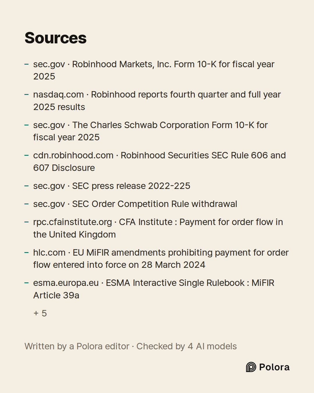 Sources 14 : sec.gov · Robinhood Markets, Inc. Form 10-K for fiscal year 2025, nasdaq.com · Robinhood reports fourth quarter and full year 2025 results, sec.gov · The Charles Schwab Corporation Form 10-K for fiscal year 2025 + 11