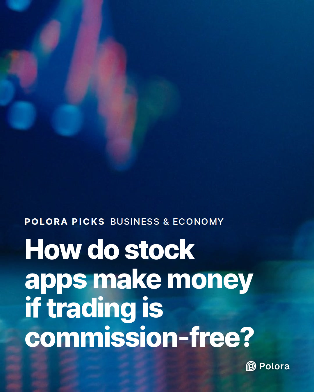 How do stock apps make money if trading is commission-free?