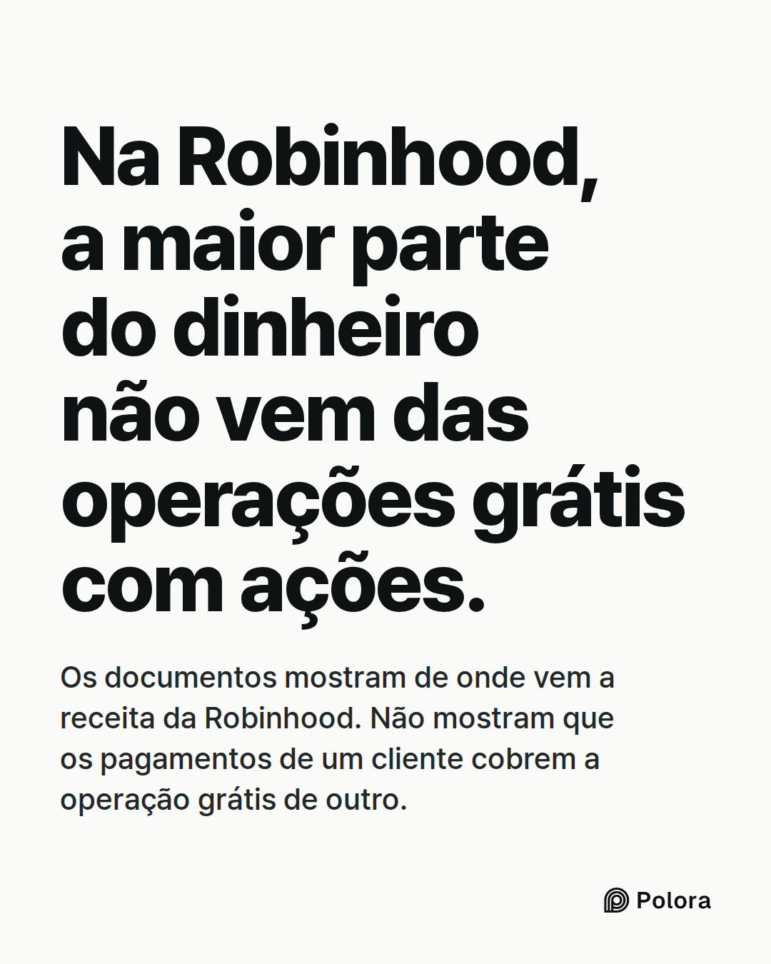 Na Robinhood, a maior parte do dinheiro não vem das operações grátis com ações. · Os documentos mostram de onde vem a receita da Robinhood. Não mostram que os pagamentos de um cliente cobrem a operação grátis de outro.
