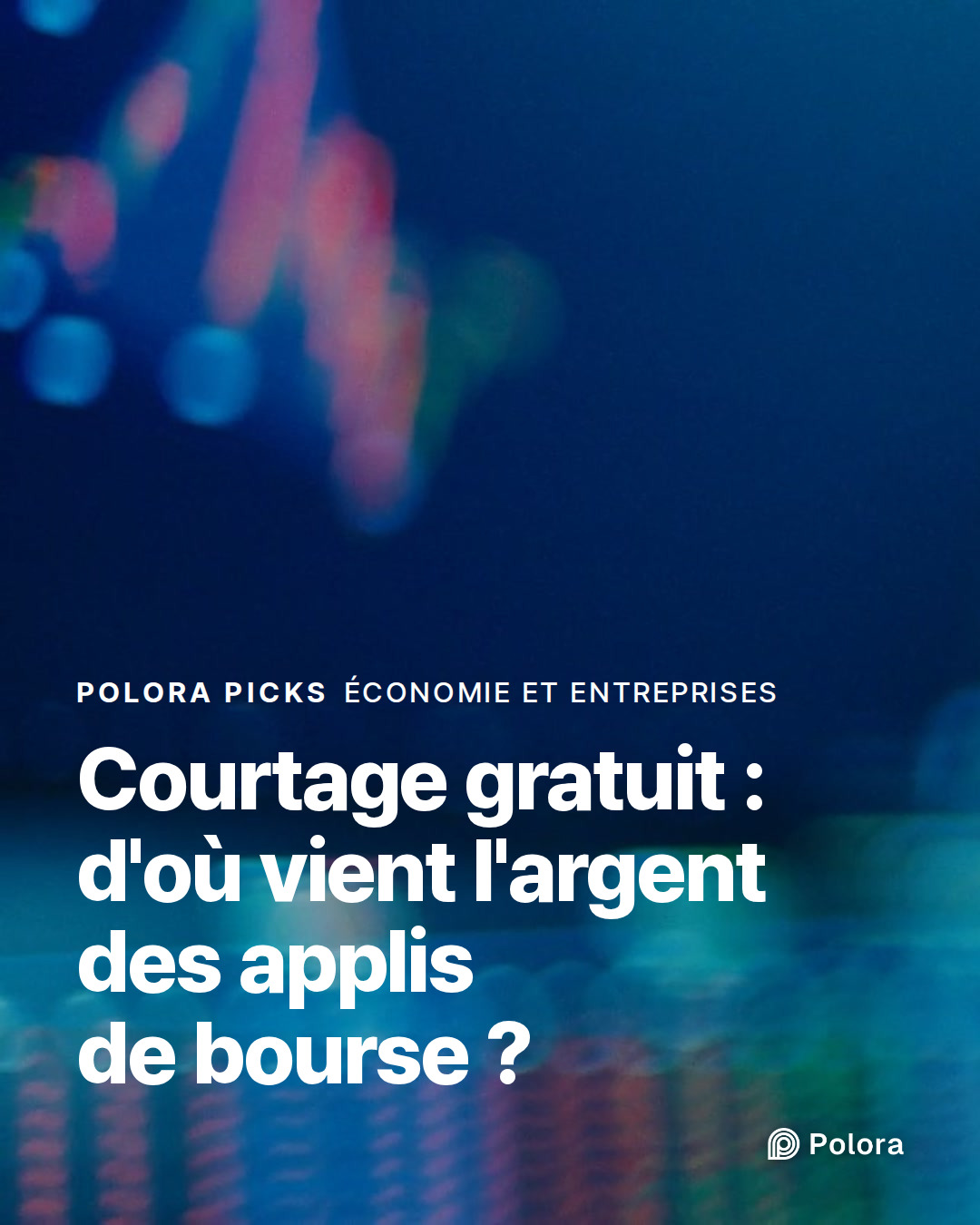 Courtage gratuit : d'où vient l'argent des applis de bourse ?