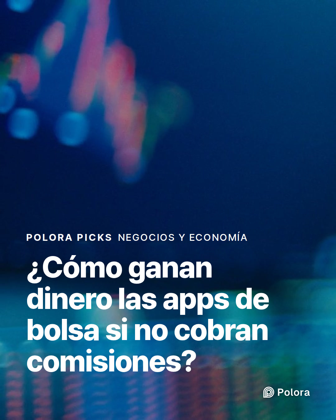 ¿Cómo ganan dinero las apps de bolsa si no cobran comisiones?