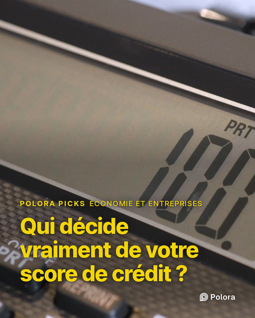 Qui décide vraiment de votre score de crédit ?