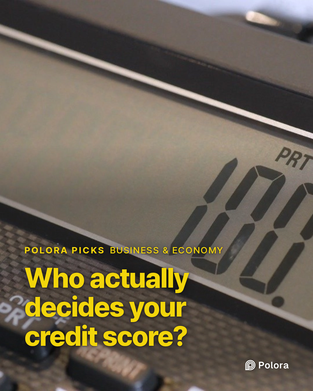 Who actually decides your credit score?
